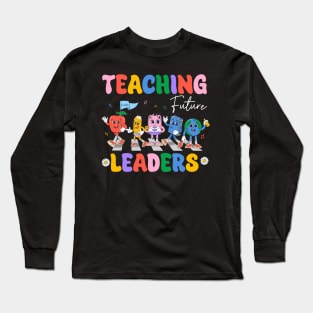 Retro Teaching Future Leaders Groovy Teacher Back To School Gift For Women Men Long Sleeve T-Shirt